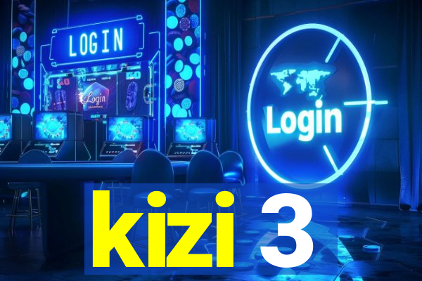 kizi 3